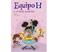 Equipo H y el hada madrina (Equipo H) (Primeras lecturas)