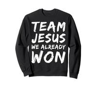 Equipo Jesús Ya ganamos la Coincidencia de creyentes de fe Cristiana Sudadera