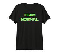 Equipo Normal en contraposición al Dicho sarcástico Divertido del Equipo Camiseta Premium