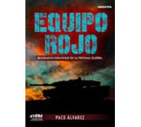 Equipo Rojo. Blindados Españoles En La Próxima Guerra