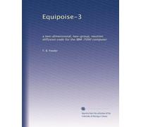 Equipoise-3: a two-dimensional, two-group, neutron diffusion code for the IBM-7090 computer