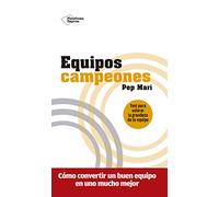 Equipos Campeones: Cómo convertir un buen equipo en uno mucho mejor