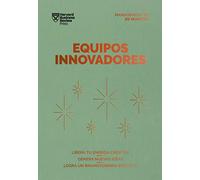 Equipos innovadores: Libera tu energía creativa. Genera nuevas ideas. Logra un Brainstorming efectivo (Serie Management en 20 Minutos)