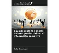 Equipos multinacionales: valores, productividad e integración operativa