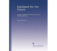 Equipped for the future: A reform agenda for adult literacy and lifelong learning