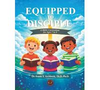 Equipped to Disciple: A Bible Curriculum for Ages 7 to 9 (New Edition, Large Format, English)