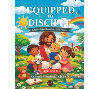 Equipped to Disciple: a Faith-Filled Book for Little Hearts for Ages 4 to 6 (English - New Edition, Large Size)