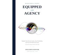 Equipped With Agency: Regulate Your Nervous System, Stop Overthinking, and Turn Overwhelm into Action: A Practical Coping System for Real Life