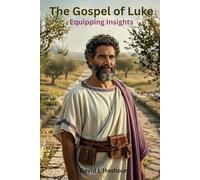 Equipping Insights - The Gospel of Luke