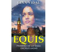 EQUIS: Primero de la saga Encrucijadas