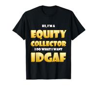 Equity Collector Idgaf Meme Stock Equities Traders Investor Camiseta