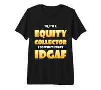 Equity Collector Idgaf Meme Stock Equities Traders Investor Camiseta Premium
