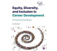 Equity, Diversity, and Inclusion in Career Development: A Practical Handbook