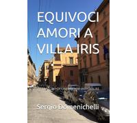 EQUIVOCI AMORI A VILLA IRIS: DISTRAZONI DI UN AGENTE IMMOBILIRE