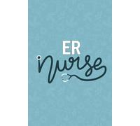 ER Nurse: Blank Lined Journal Gift For ER Nurse| Emergency Room ICU Critical Care Nursing Student ER Nurse Practitioner Notebook Journal Diary Paper| Future Emergency Nurse Book| 6x9 Inch Journal