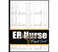 ER Nurse Report Sheet: ICU Nursing Report Sheets Notebook | Emergency Room Documentation Book for Nurses | Hospital Patient Care Notes