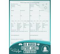 ER Nurse Report Sheet Notebook: Emergency Room Organizer for Shift Handoffs | 8.5 x 11 Inches, 120 Pages
