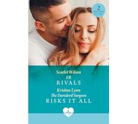Er Rivals / The Daredevil Surgeon Risks It All: 2 fiery enemies to lovers romances perfect for fans of medical dramas, opposites attract tension and broody bosses! New in 2026!