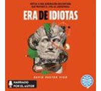Era De Idiotas (audiolibro)