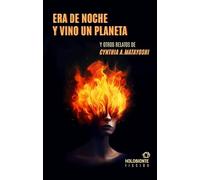 ERA DE NOCHE Y VINO UN PLANETA (FICCION)