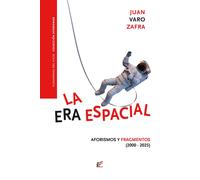 ERA ESPACIAL,LA | Juan Varo Zafra