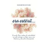 ERA ESTÉRIL...: Cuando Dios redime la esterilidad, no solo entrega un hijo: sana una historia y devuelve el propósito.