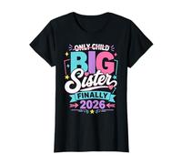 Era Hijo único Ahora una Hermana Mayor Finalmente 2026 Camiseta