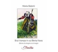 Era Il Tempo In Cui Berta Filava (ebook)