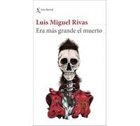 Era más grande el muerto (Biblioteca Breve)