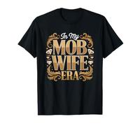 Era Mob Wife Estética Camiseta