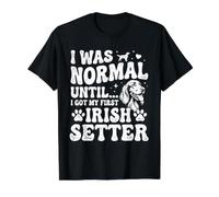 Era Normal hasta Que conseguí mi Primer Setter irlandés - Setter Rojo Camiseta gráfica económica, Hombre, Negro, M