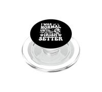 Era Normal hasta Que conseguí mi Primer Setter irlandés - Setter Rojo PopSockets PopGrip para MagSafe