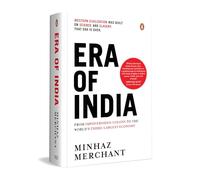 Era of India: From Impoverished Colony to the World's Third-Largest Economy | A History of Colonialism, Wealth Transfer and India’s Economic Ascendance