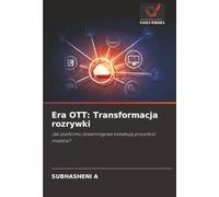 Era OTT: Transformacja rozrywki: Jak platformy streamingowe kszta¿tuj¿ przysz¿o¿¿ mediów?