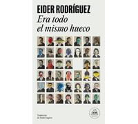 Era todo el mismo hueco