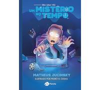 Era uma vez um misterio no tempo. O que voce faria se pudesse voltar no tempo (Em Portugues do Brasil)