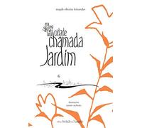 era uma vez uma cidade chamada jardim