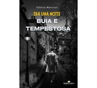 Era una notte buia e tempestosa: 1 (Le indagini dell’ispettore Rufus Trefollian)