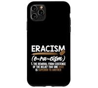Eracismo Eliminación Creencia Una Raza Superior Final Racismo Carcasa para iPhone 11 Pro MAX