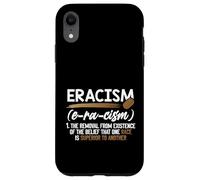 Eracismo Eliminación Creencia Una Raza Superior Final Racismo Carcasa para iPhone XR