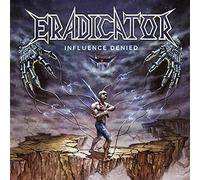 Eradicator Influence Denied (CD) Album Digipak