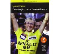 ERAMOS JOVENES E INCONSCIENTES (PASION)