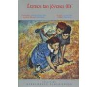 Éramos tan jóvenes (IV)
