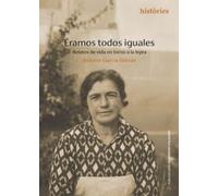 Éramos todos iguales: Relatos de vida en torno a la lepra: 8 (Històries)