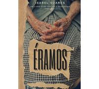 Éramos. Um livro para saciar e despertar emoções