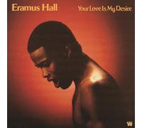 Eramus Hall Your Love Is My Desire (Vinyl) 12" Album