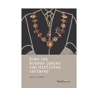Eran los mismos jueces con distintos collares | Raúl C. Cancio Fernández