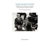 «Erano giorni stupendi». Pasolini al suo esame come regista: due provini per il film Accattone (Cataloghi di mostre)