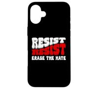 Erase Hate Resist Stop the Hate Protest Fight Racism Eracism Carcasa para iPhone 16 Plus