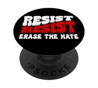 Erase Hate Resist Stop the Hate Protest Fight Racism Eracism PopSockets PopGrip Adhesivo